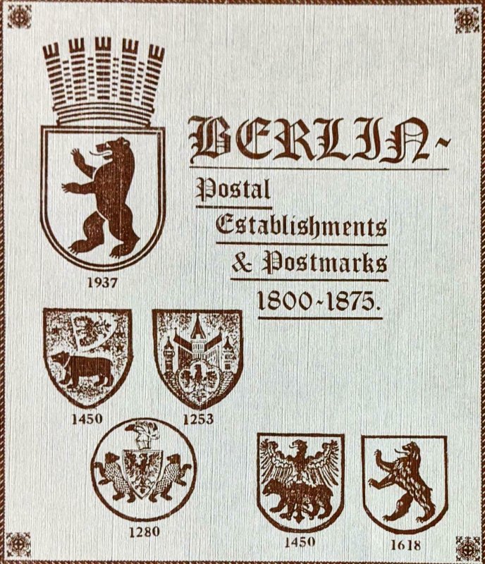 BERLIN POSTAL ESTABLISHMENTS & POSTMARKS 1800-1875 Germany Postal History