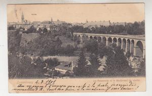 LUXEMBOURG, 1904 ppc.La Passerolle & Viaduct, 10c. to Charleroi..