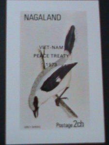 ​NAGALAND-1973-LOVELY BEAUTIFUL BIRD-VIETNAM PEACE TREATY-IMPERF S/S-MNH VF