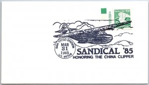 US SPECIAL EVENT COVER HONORING THE CHINA CLIPPER AT SANDICAL EXHIBITION 1985 A