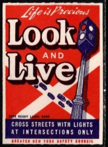 1940's US Poster Stamp Life Is Precious...Look and  Live Greater New Yor...