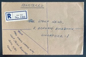 1962 Alor Star Malaya Registered cover To Singapore Back Stamps