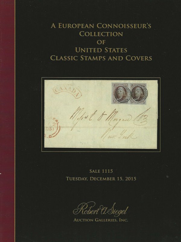 Classic U.S. Stamps & Covers, Robert A. Siegel, Sale 111, Dec. 15, 2015, Catalog