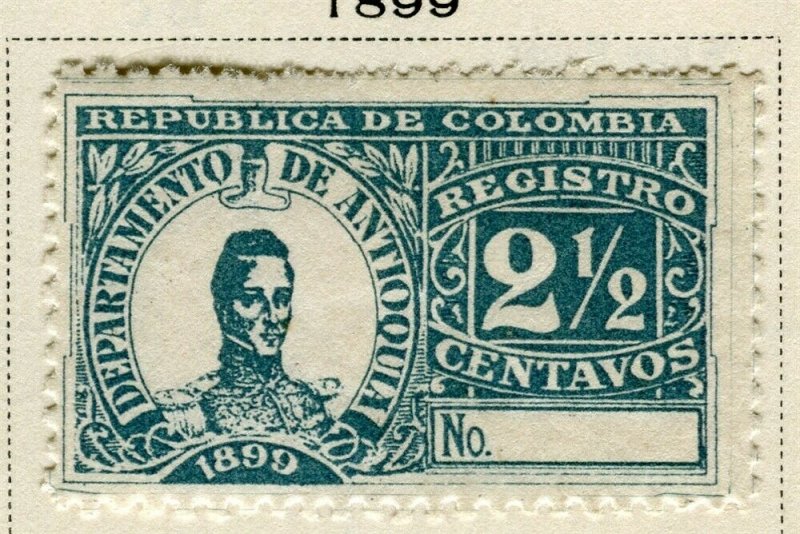 COLOMBIA ANTIOQUIA; 1899 early classic Registration issue Mint hinged 2.5c. 