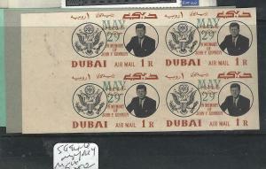 DUBAI   (PP1403B)  KENNEDY  SG 94-6  IMPERF     BL OF 4    MNH