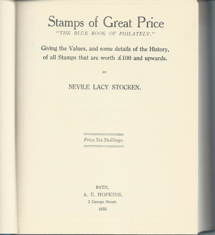 Stamps of Great Price: The Blue Book of Philately,  by Nevile Stocken, 1932