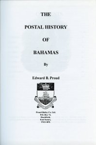 POSTAL HISTORY OF BAHAMAS BY EDWARD B. PROUD NEW BOOK BLOWOUT