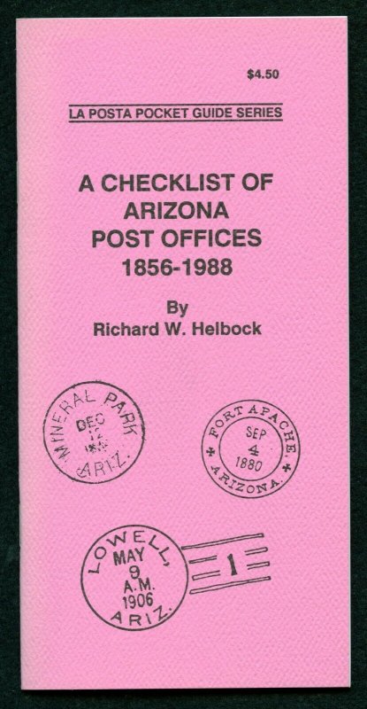 US La Posta Checklist of Arizona Post Offices by Richard Helbock 