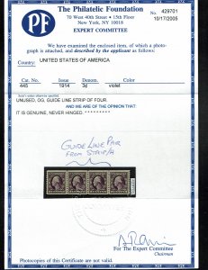 Scott #445 VF-OG-NH. With 2005 PF certificate. A Showpiece