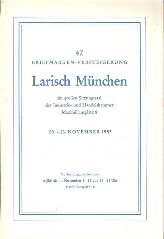 Larish: Sale # 47  -  47. Briefmarken-Versteigerung, A. L...