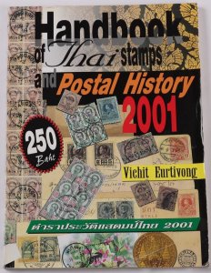 Thailand Handbook of Thai Stamps & Postal Stationery by Vichit Eurtivong 2001 Ed