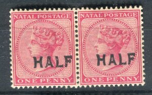 NATAL; 1895 early classic QV surcharged issue Mint hinged ' HALF ' PAIR