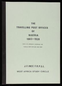 LITERATURE Nigeria The Travelling Post Offices 1903-1939 By J Ince.