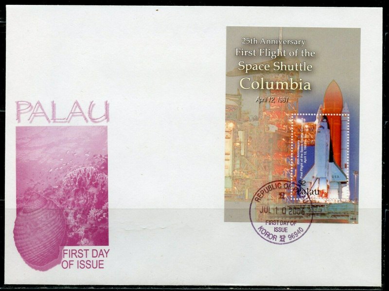 PALAU 2006 25th ANN OF THE FIRST COLUMBIA SPACE SHUTTLE FT S/S  FIRST DAY COVER  