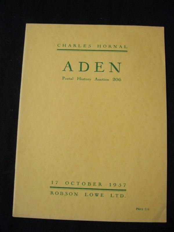 ROBSON LOWE POSTAL HISTORY AUCTION 1957 ADEN 'CHARLES HORNAL' COLLECTION