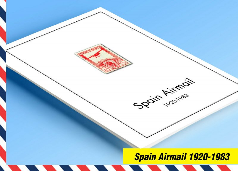 COLOR PRINTED SPAIN AIRMAIL 1920-1983 STAMP ALBUM PAGES (20 illustrated pages)