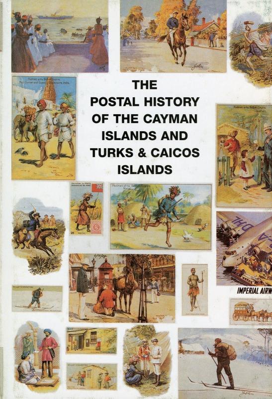 The Postal History Of Cayman und Turks & Caicos Inseln von Edward B.Stolz Darauf