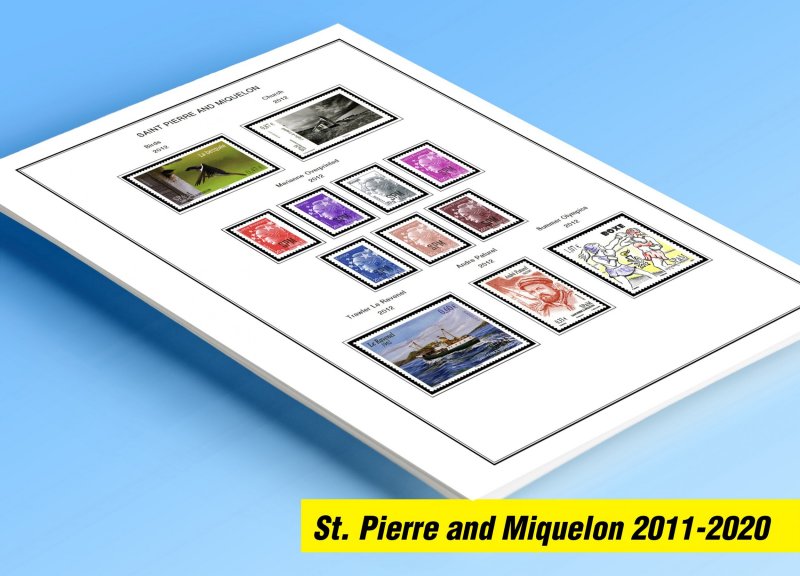 COLOR PRINTED ST. PIERRE AND MIQUELON 2011-2020 STAMP ALBUM PAGES (38 ill pages)