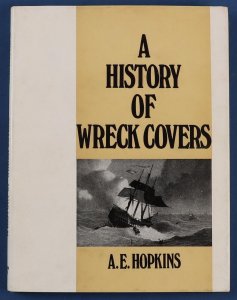LITERATURE Covers A History of Wreck Covers by A E Hopkins.