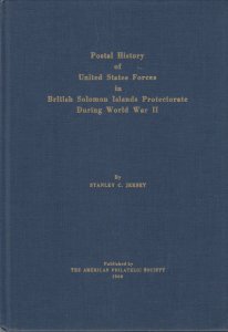 Postal History of US Forces in British Solomon Islands During WWII, by SC Jersey