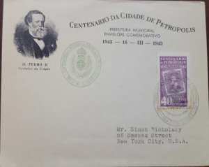 EL)1943 BRAZIL, CENTENARY OF THE CITY OF PETROPOLIS, PEDRO II, COVER CIRCULATED