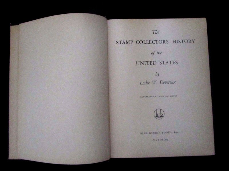 Stamp Collectors History of the US, Leslie Devereux, 1934, Blue Ribbon NYC Pub.