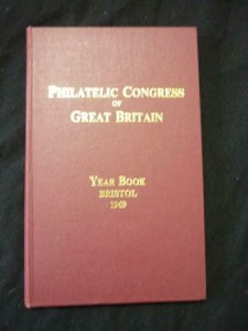 THE PHILATELIC CONGRESS OF GREAT BRITAIN YEAR BOOK BRISTOL 1969