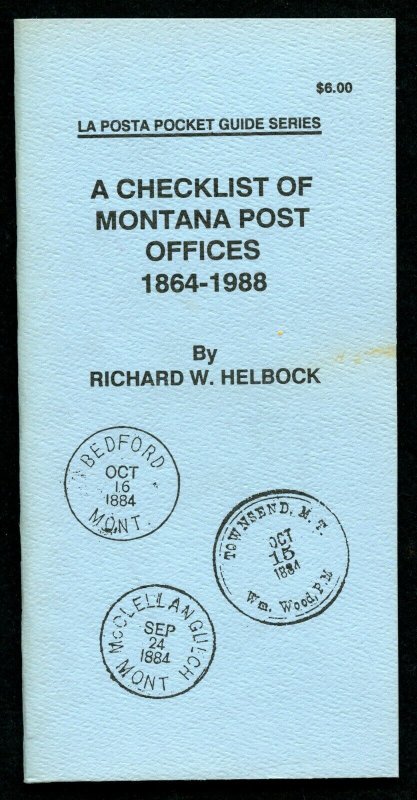 US La Posta Checklist of Motana Post Offices by Richard Helbock