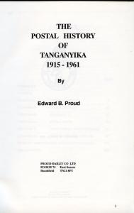 The Postal History Of Tanganica 1915-1961 por Edward B. Proud