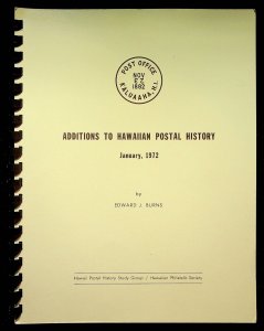 Additions to Hawaiian Postal History Volume I by Edward Burns (1972)