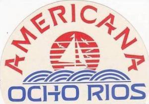 JAMAICA OCHO RIOS AMERICANA HOTEL VINTAGE LUGGAGE LABEL