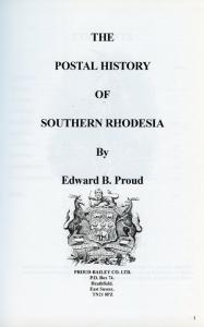THE POSTAL HISTORY OF SOUTHERN RHODESIA BY EDWARD B. PROUD