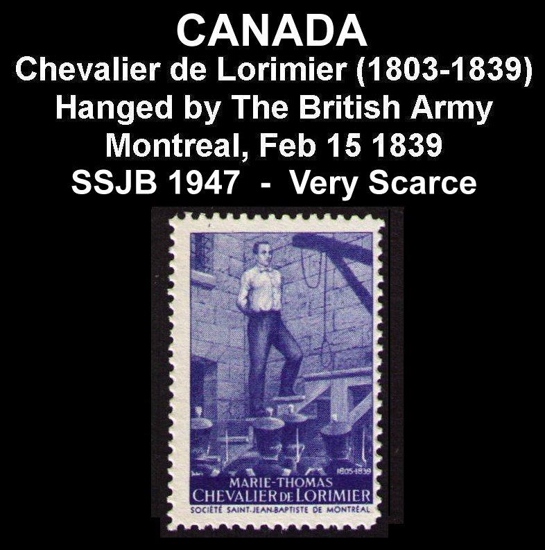 CANADA SSJB FEB 15 1839 CHEVALIER de LORIMIER HANGED BY BRITISH ARMY CINDERELLA