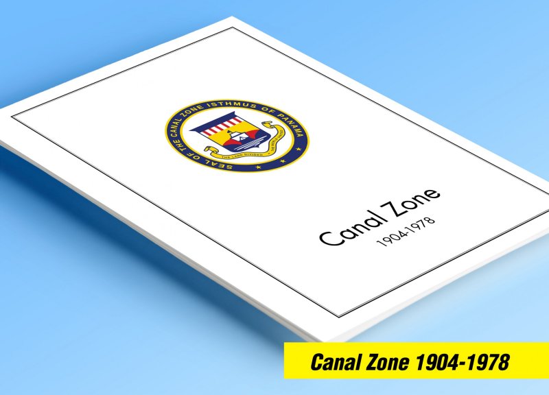 COLOR PRINTED CANAL ZONE 1904-1978 STAMP ALBUM PAGES (21 illustrated pages)