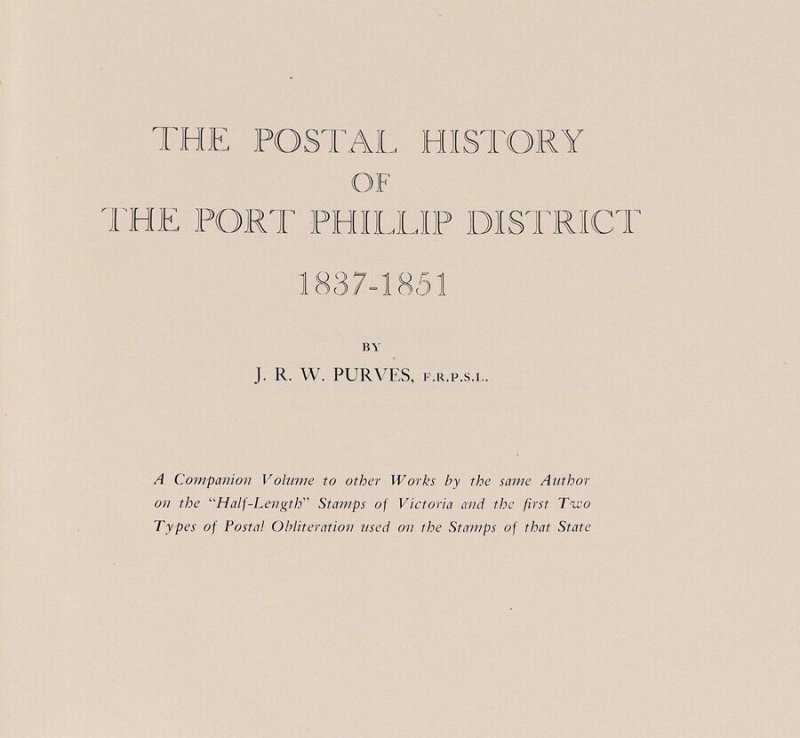 LITERATURE Victoria The Postal History of the Port Phillip District 1935-51.