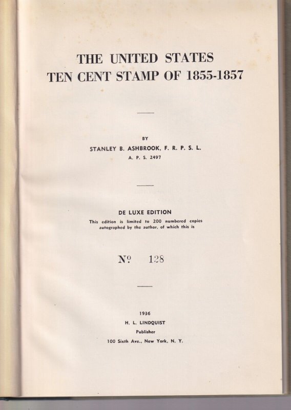 US Ten Cent Stamp of 1855-1857, Stanley Ashbrook, Deluxe Edition, #128 of 200.