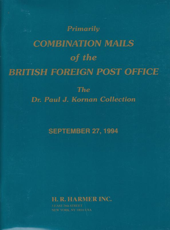 Combination Mails of the British Foreign Post Office, Paul J. Kornan Collection