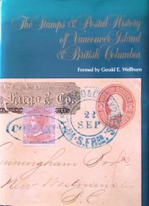 Stamps & Postal History of Vancouver Island & British Columbia, by G. Wellburn