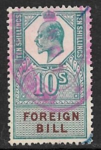 GREAT BRITAIN 1907 KGEDVII 10sh FOREIGN BILL Revenue Bft.142 Used