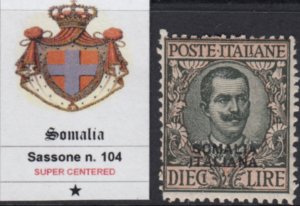 Italy Somalia - Sassone n.104 MH*  SUPER CENTERED