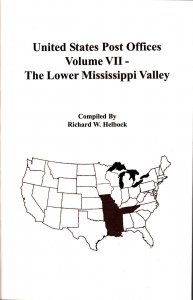 US Post Offices Volume VII - Lower Mississippi Valley, by Richard Helbock, New