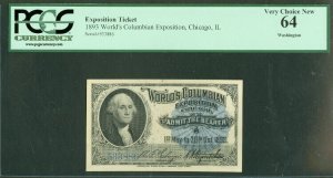 1893, Columbian Exposition Ticket “Washington”, PCGS Grade 64 Very Choice New