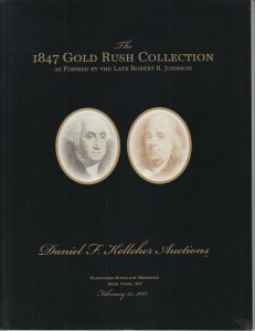 Robert L. Johnson's 1847 Gold Rush Collection, all #1 & #2. 2013 Kelleher Sale