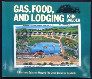 Gas, Food, and Lodging-A Postcard Odyssey... by John Baeder (1982)