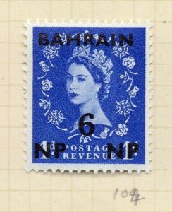 Bahrain GB Stamp Optd 1957 Issue Mint Hinged 6np. Surcharged NW-179383