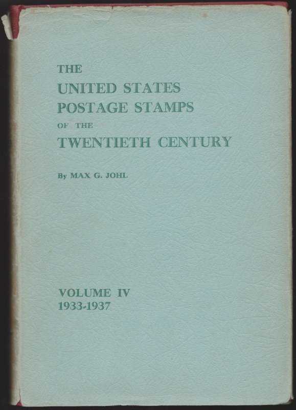 US Postage Stamps of the 20th Century, Vol 4 by Max G. Johl  HB with DJ