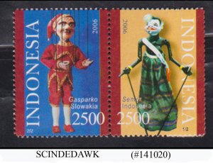INDONESIA - 2006 JOINT ISSUE WITH SLOVAKIA / PUPPETS -SE-TENANT 2V MNH