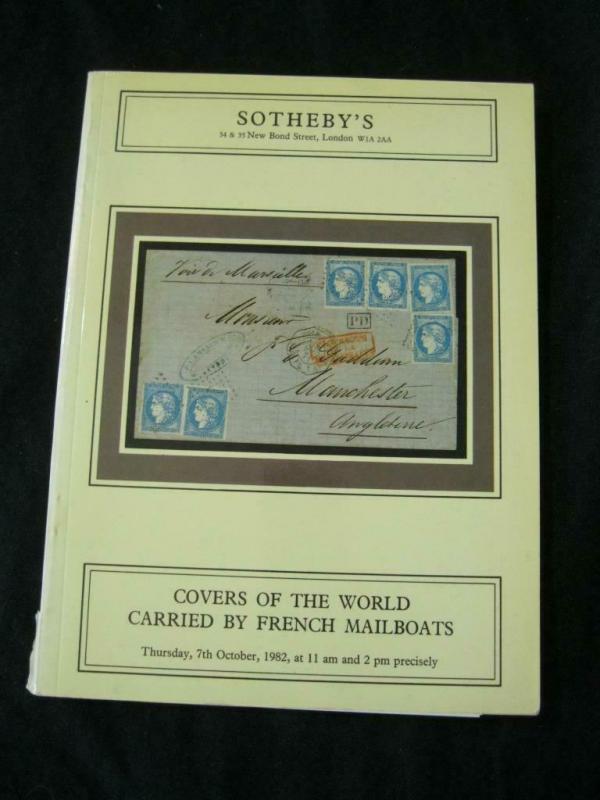 SOTHEBY'S AUCTION CATALOGUE 1982 COVERS OF THE WORLD CARRIED BY FRENCH MAILBOATS