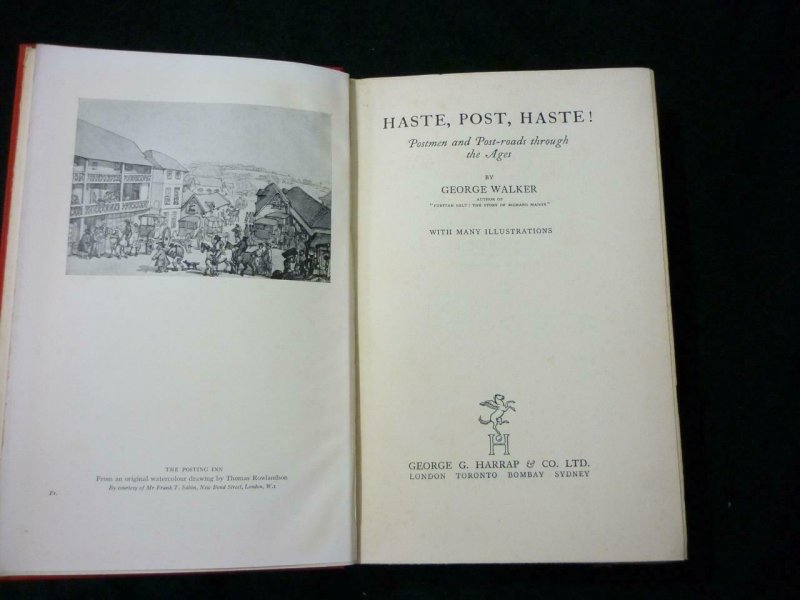 HASTE POST HASTE - POSTMEN & POST-ROADS THROUGH THE AGES by GEORGE WALKER