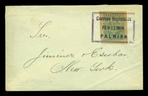 COLOMBIA 1904 Civil War & Inflation period cover w/ 5p Sc#273 from PALMIRA to NY